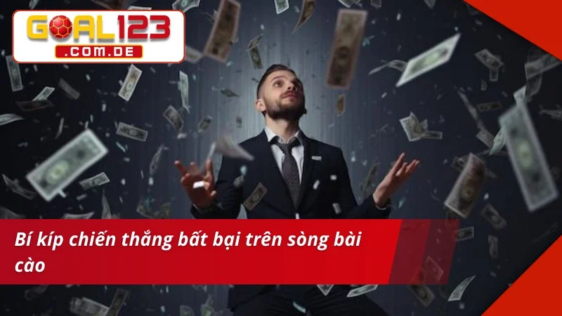 Bài Cào GOAL123 - Nắm Chắc Phương Pháp Đánh Bất Bại 6 Bám sát chiến thắng Bài Cào GOAL123 với kinh nghiệm bất bại