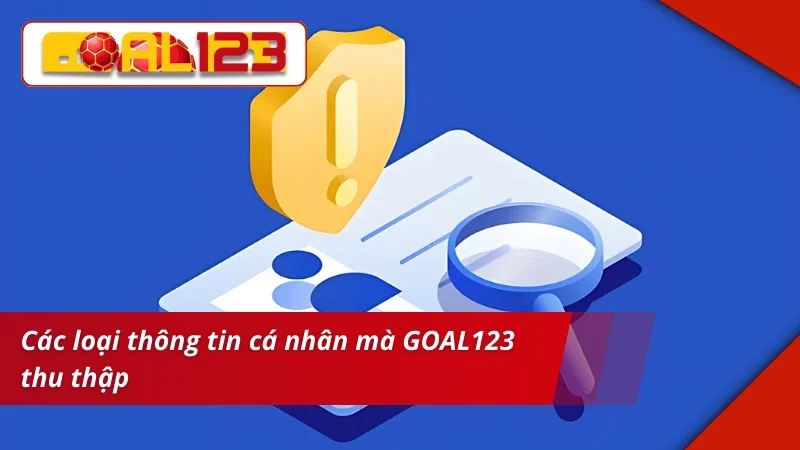 Chính Sách Bảo Mật GOAL123 - An Toàn, Trải Nghiệm An Tâm 1 Chính sách bảo mật có quy định riêng về thông tin