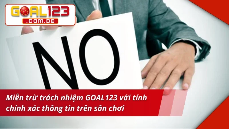 Miễn Trừ Trách Nhiệm GOAL123 Nằm Lòng Quyền Hạn Và Giới Hạn 5 Miễn trừ trách nhiệm goal123 thông tin không chính xác trên nền tảng
