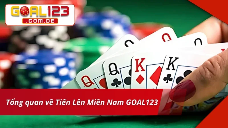 Tiến Lên Miền Nam GOAL123 – Game Bài Đổi Thưởng Chuẩn Chỉ 2 Đôi nét nổi bật về game bài Tiến Lên Miền Nam