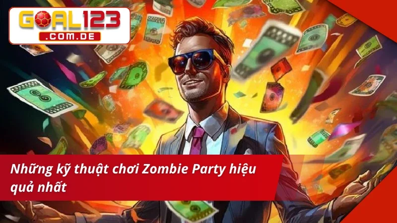 Zombie Party GOAL123 - Trò Chơi Săn Thây Ma Đỉnh Cao Nên Thử 5 Kỹ thuật săn thưởng trong game Zombie Party GOAL123